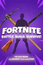 Fortnite. Battle, Build, Survive! cover image