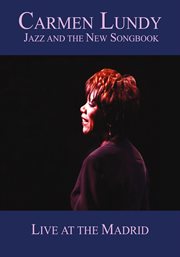 Carmen Lundy: jazz and the new songbook, live at the Madrid cover image