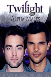 Twilight: alpha males cover image