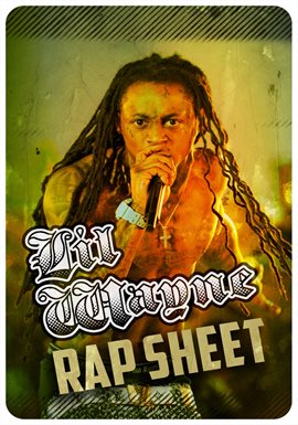 Cover image for Lil Wayne: Rap Sheet