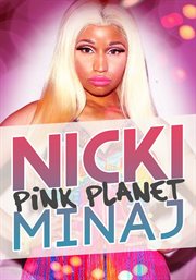 Nicki minaj: pink planet cover image