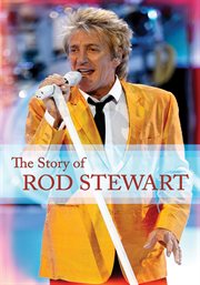 The story of-- Rod Stewart. Beginnings 1964-1986 cover image