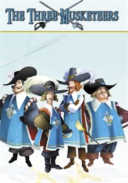 The three musketeers: an animated classic cover image
