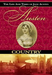 Austen country: the life and times of Jane Austen cover image