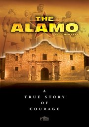 The alamo: a true story of courage cover image