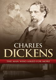 Charles Dickens: the man who asked for more cover image