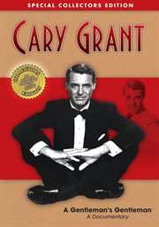 Cary Grant: a gentleman's gentleman: a documentary cover image