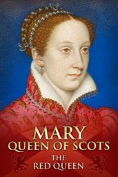 Mary queen of scots: the red queen cover image