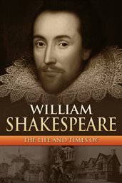 William shakespeare: the life and times of cover image