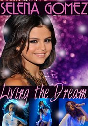 Selena gomez: living the dream cover image