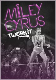 Miley cyrus: twerk it cover image