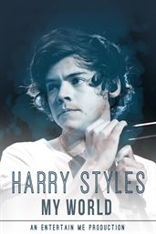 Harry Styles: my world : unauthorised biography cover image