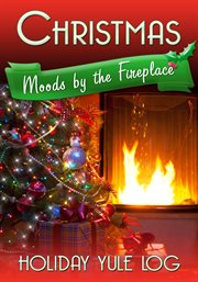Christmas moods by the fireplace. Holiday Yule Log cover image