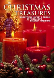 Christmas treasures: discover the history & origins of the season's greatest traditions cover image