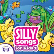 Silly songs for kids 2 cover image