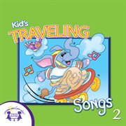 Kids' traveling songs 2 cover image