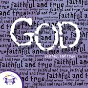 God -faithful and true cover image
