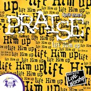 Praise -lift him up split-track cover image