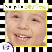 Songs for silly time cover image