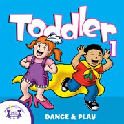 Toddler dance & play 1 cover image