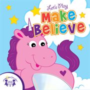 Let's play make believe cover image