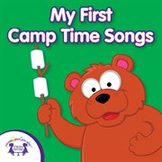 My first camp time songs cover image