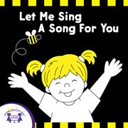 Let me sing a song for you cover image