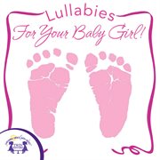 Lullabies for your baby girl cover image