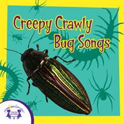 Creepy crawly bug songs cover image