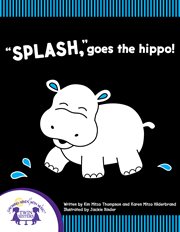"Splash" goes the hippo! cover image