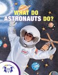 What Do Astronauts Do? cover image
