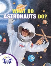 Imagen de portada para What Do Astronauts Do?