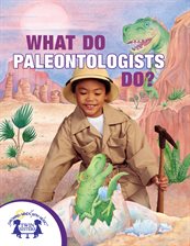 Cover image for What Do Paleontologists Do?