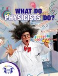 What Do Physicists Do? cover image