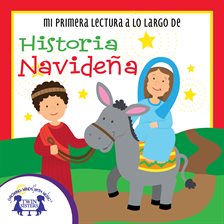 Cover image for Mi Primera Lectura a lo Largo de Historia Navideña