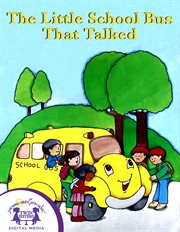 The little school bus that talked cover image