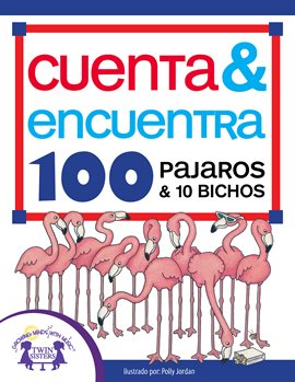 Cover image for Cuenta & Encuentra 100 Pájaros y 10 Bichos