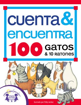 Cover image for Cuenta & Encuentra 100 Gatos y 10 Ratones