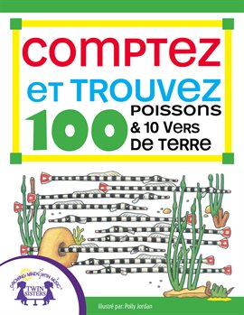 Cover image for Comptez et Trouvez 100 Poissons et 10 Vers de Terre