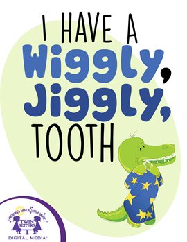 Cover image for I Have A Wiggly Jiggly Tooth