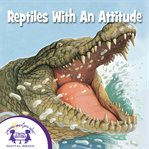 Reptiles with an attitude cover image