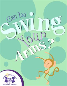 Cover image for Can You Swing Your Arms?