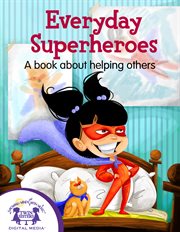 Everyday Superheroes : a book about helping others cover image