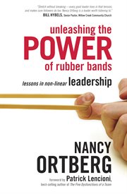 Unleashing the power of rubber bands lessons in non-linear leadership cover image