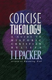 Concise theology a guide to historic Christian beliefs cover image