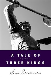 A tale of three kings a study in brokenness cover image