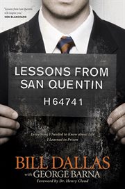 Lessons from San Quentin everything I needed to know about life I learned in prison cover image