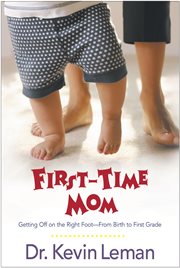 First-time mom getting off on the right foot from birth to first grade cover image