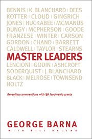 Master leaders revealing conversations with 30 leadership greats cover image