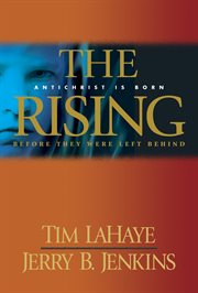 The rising Antichrist is born : before they were left behind cover image
